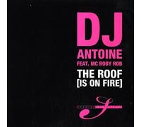 DJ Antoine - The Roof (Is On Fire)