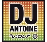 DJ Antoine - Wow