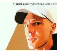 DJ Arne l II - Gravediggers Have More Fun [Import]