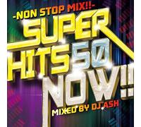 DJ Ash - Super Hits 50 Now!! Non Stop M