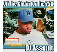 DJ Assault - Off the Chain for the Y2K