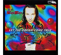 DJ Bobo - D.j. Bobo - Let The Dream Come True