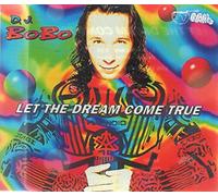 DJ Bobo - Let the Dream Come True