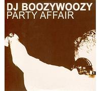 Dj Boozywoozy - Party Affair [Vinyl 12 [Vinyl Single]