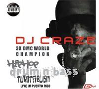 Dj Craze - Dj Craze Live In Puerto Rico - Hip Hop Drum'N'Bass