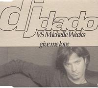 DJ Dado - Give me love (Antiqua Club Mix, vs Michelle Weeks)