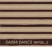 DJ Daishi Dance - Daishi Dance Remix 2 [Import]