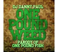 DJ Danny Paul - One Pound Weed