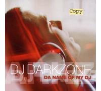 DJ Darkzone - Da Name of My DJ [Import]