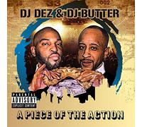 DJ Dez & DJ Butter - A Piece of the Action