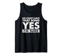 DJ Divertido Diciendo Que no, no Tengo Esa canción, sí, Estoy Seguro Camiseta sin Mangas