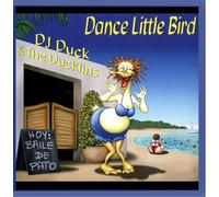 DJ Duck - Dance Little Bird