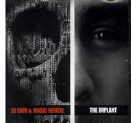 DJ Emm & Magic Menta - The Implant