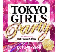 DJ Fumi Yeah! - Tokyo Girls Party-Tgc 10yearve
