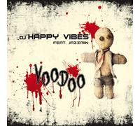 DJ Happy Vibes Feat. Jazzmin - Voodoo