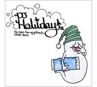 DJ Holiday - Music from My Girl Friend's Console