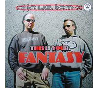 DJ Jo vs. Tom-X - This Is Your Fantasy