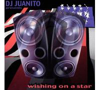 DJ Juanito - Wishing on a Star