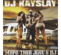 Dj Kayslay - More Than Just A Dj