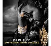 DJ Khaled - Suffering from Success