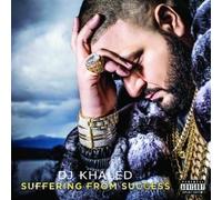 Dj Khaled - Suffering From Success