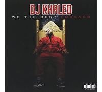 DJ Khaled - We the Best Forever