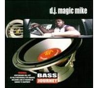 DJ Magic Mike - Bass Journey