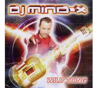 DJ Mind-X - Wild Thing