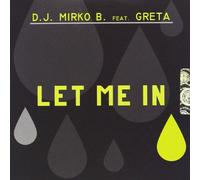 DJ Mirko B. Feat Greta - Let Me in