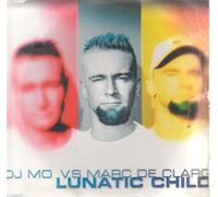 DJ Mo Vs Marc de Clarq - Lunatic Child