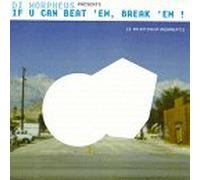 DJ Morpheus - If U Can Break Em Beat Em