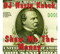 DJ Nasty Knock - Show Me the Money
