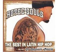 DJ Payback Garcia - Aztec Souls: Best in Latin Hip Hop