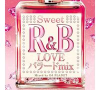 DJ Planet - Sweet R&B Love Ballad Mix Mixe