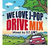 DJ Q T - We Love J-Pop Drive Mix