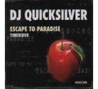 DJ Quicksilver - Escape to Paradise/Timerider [Import]