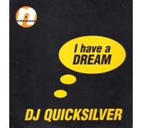 DJ Quicksilver - I Have A Dream