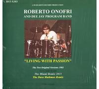 Dj Roberto Onofri, Dee Jay Program Band - Dj Roberto Onofri, Dee Jay Program Band - Living With Passion