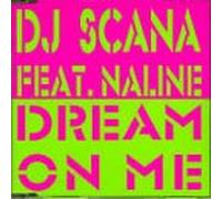 DJ Scana Feat.Naline - Dream on Me