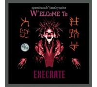 DJ Speedranch - Welcome To Execrate