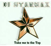 DJ Starmax - Take Me to the Top