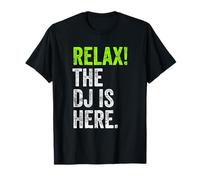 DJ Stuff Relax The DJ Is Here Funny Deejay Merch para DJ Camiseta