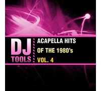 DJ Tools - Acapella Hits Of The 1980's Vol. 4