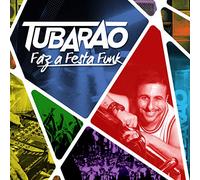 DJ Tubarao - Faz A Festa Funk
