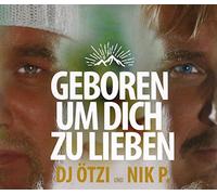 DJ ?Tzi & Nik P. - Geboren Um Dich zu Lieben (2-Track)