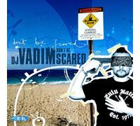 DJ Vadim – Don't Be Scared