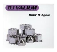 Dj Valium - Doin' It Again