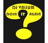 DJ Valium - Doin' it again? (5 versions, 2001) [VINYL]
