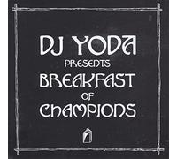 DJ Yoda - DJ Yoda Presents: Breakfast Of Champions