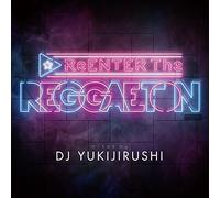 DJ Yukijirushi - Reggaeton Mixed By DJ Yukijirushi